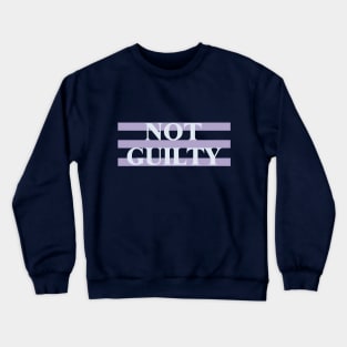 Not Guilty Crewneck Sweatshirt